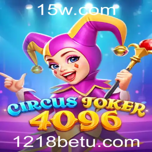 Descubra o Mundo Empolgante de CircusJoker4096 com 1218bet
