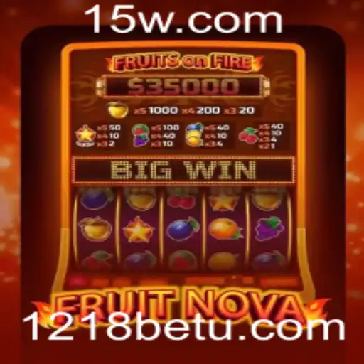 Explorando FruitNova: Um Novo Horizonte no Mundo dos Jogos com 1218bet