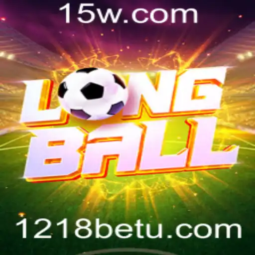 Descubra LongBall: O Novo Fenômeno dos Jogos com 1218bet